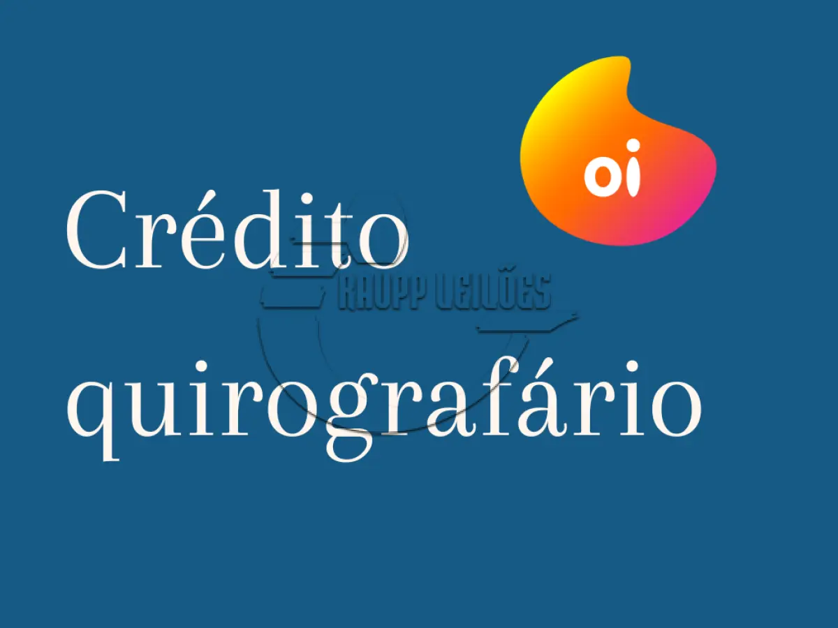 LOTE 001 - 03ª DATA | Crédito da Massa Falida (RETEBRAS REDES E TELEC. LTDA) no montante de R$ 45.362.888,13,  arrolado na classe quirografária na RJ do Grupo Oi