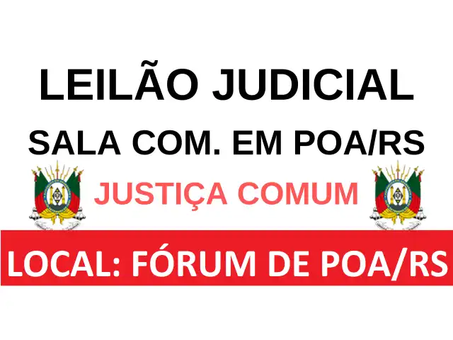 LEILÃO JUDICIAL - SALA COMERCIAL EM POA/RS
