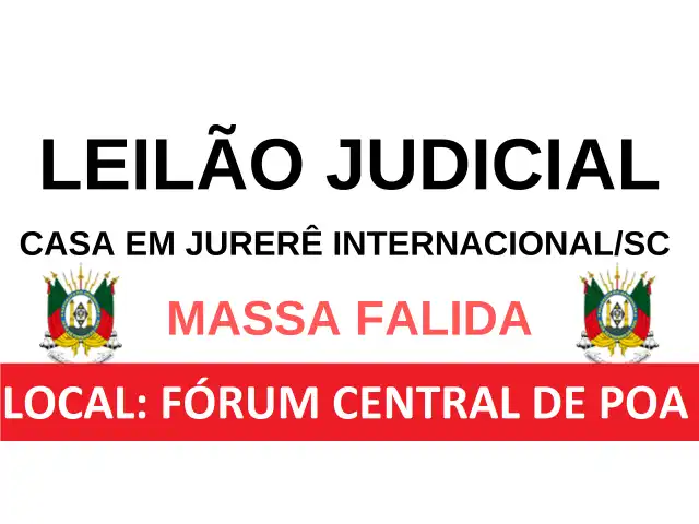 LEILÃO JUDICIAL - IMÓVEL EM JURERÊ INTERNACIONAL/SC