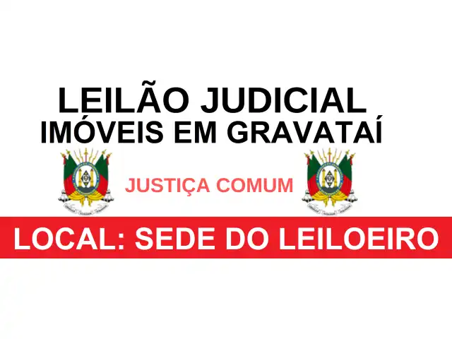 LEILÃO JUDICIAL - ÁREA DE TERRAS EM GRAVATAÍ/RS