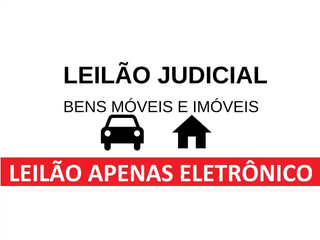 LEILÃO JUDICIAL - DIVERSOS BENS MÓVEIS E IMÓVEIS