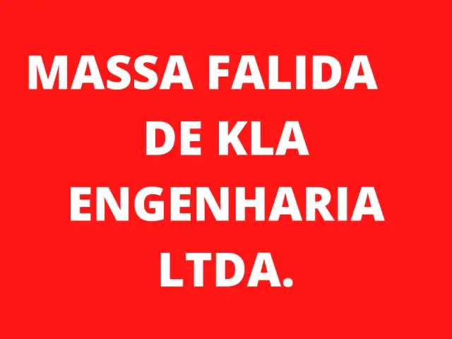 MASSA FALIDA DE KLA ENGENHARIA LTDA