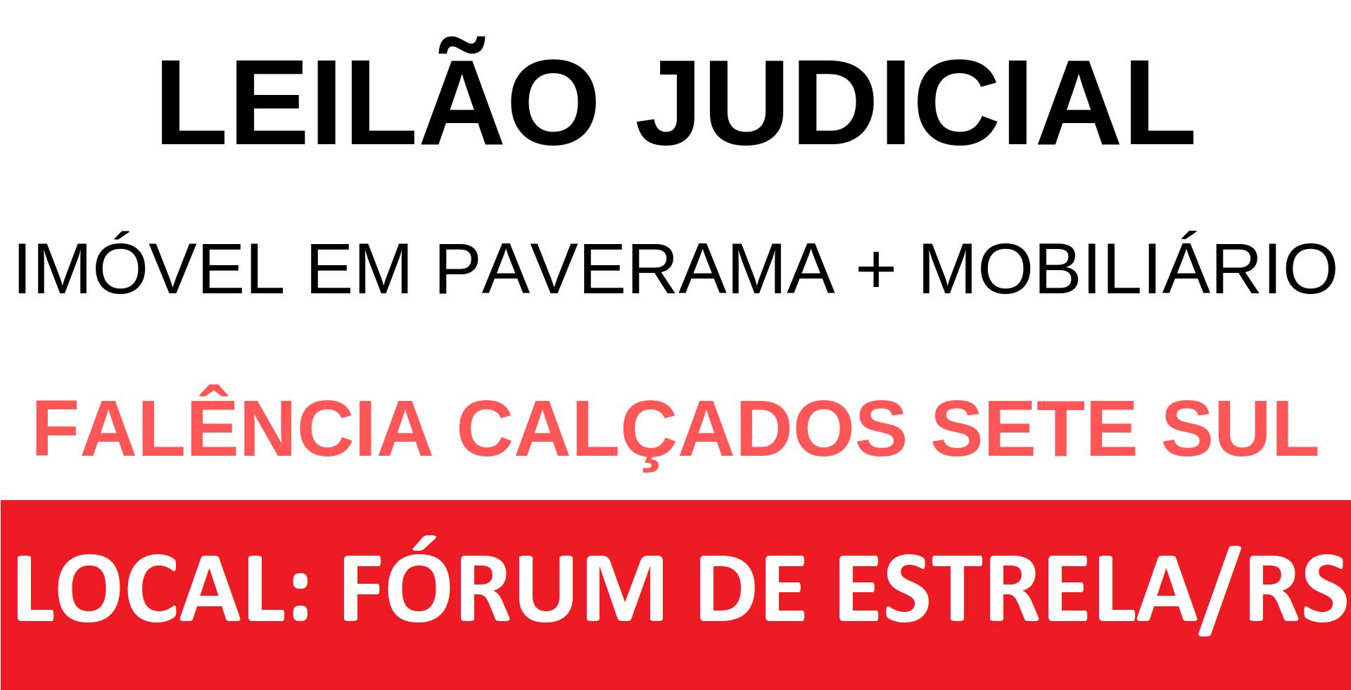 LEILÃO JUDICIAL - ÁREA DE TERRAS EM PAVERAMA E MOBILIÁRIO
