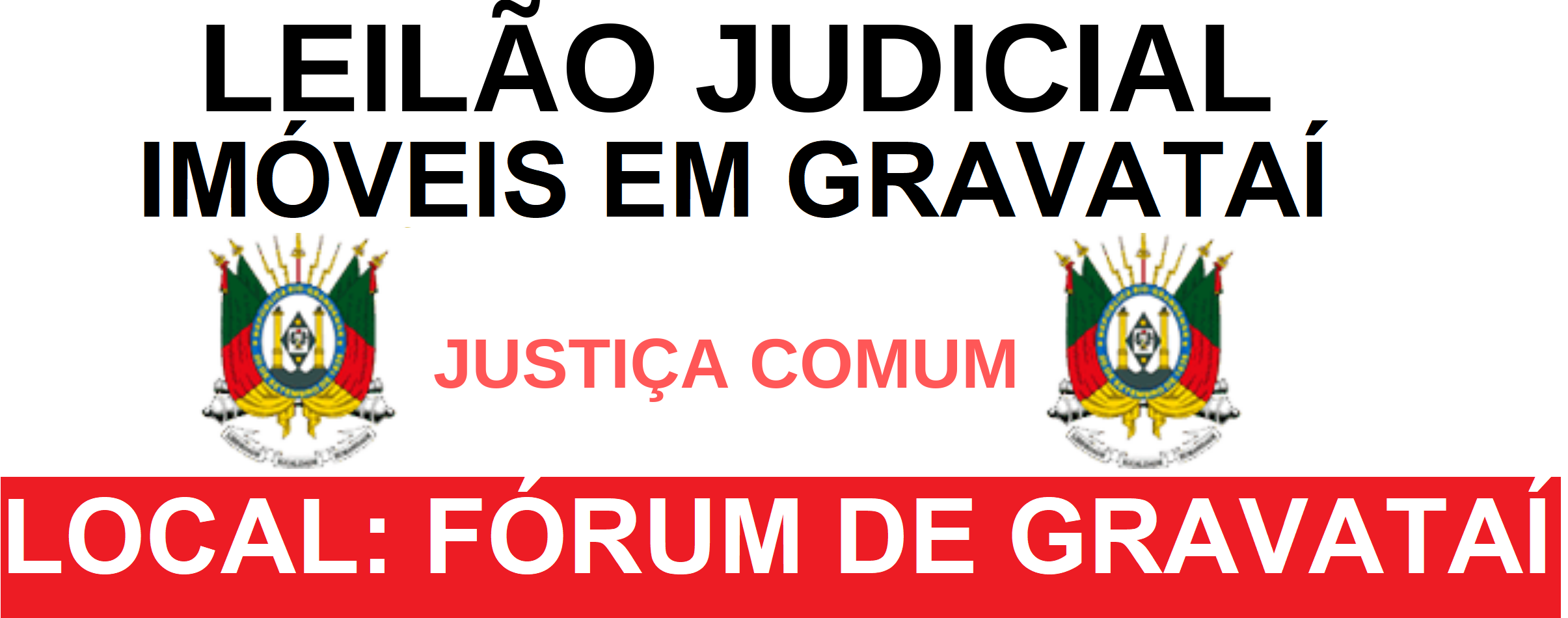 LEILÃO JUDICIAL - IMÓVEIS EM GRAVATAÍ/RS