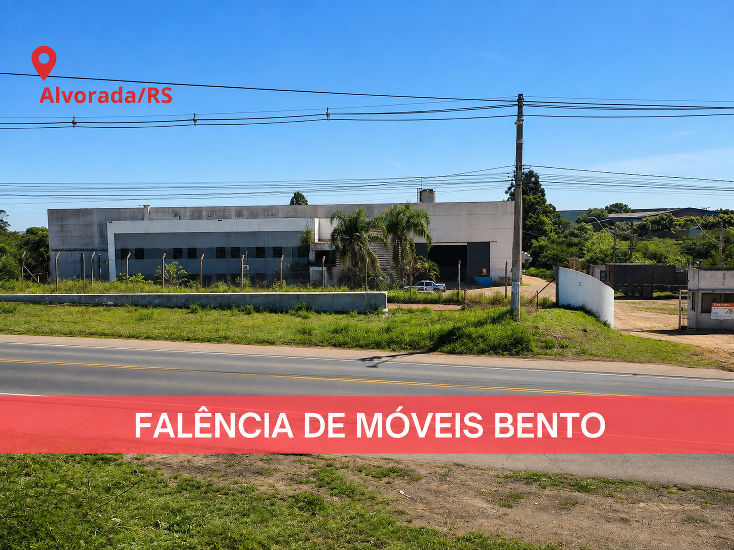 LEILÃO JUDICIAL - IMÓVEIS - MAQUINÁRIOS E MOBILIÁRIOS